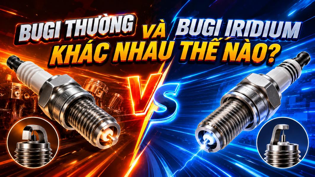 Bugi thường và bugi Iridium khác nhau thế nào?