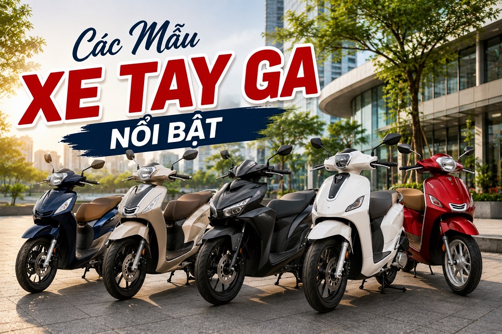 Các mẫu xe tay ga nổi bật