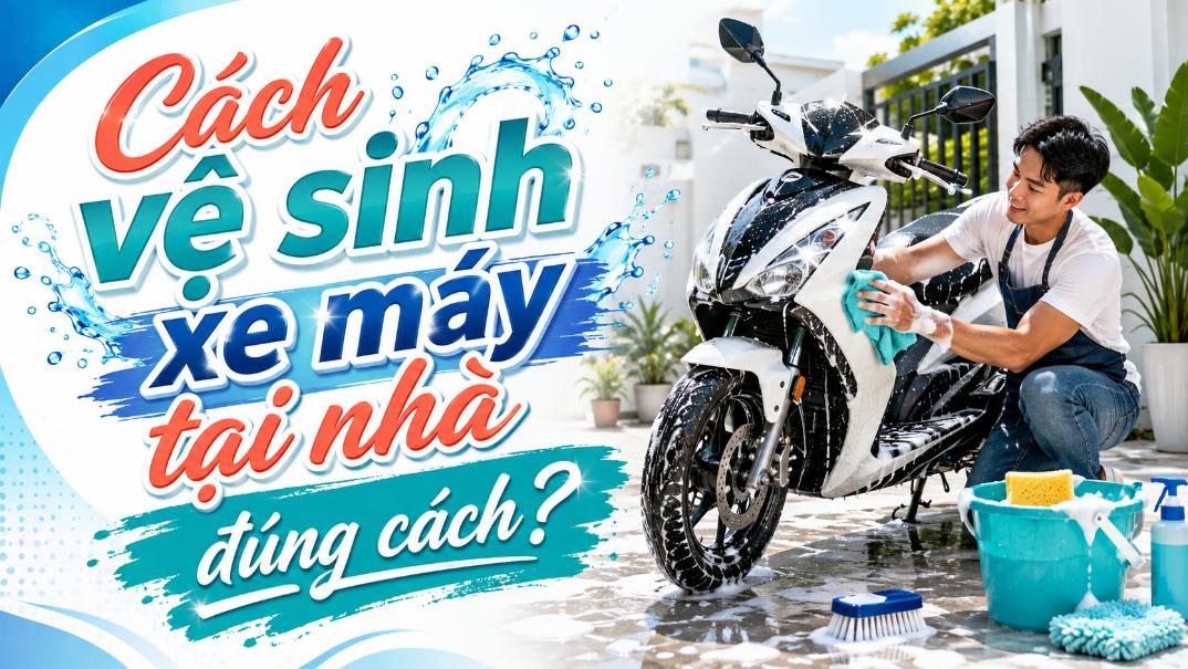 Cách vệ sinh xe máy tại nhà đúng cách