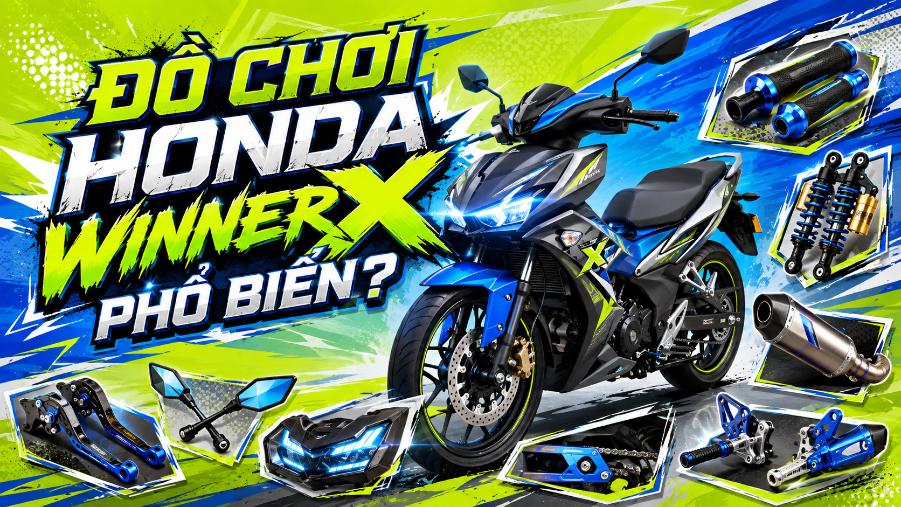Đồ chơi Honda Winner X phổ biến nên nâng cấp