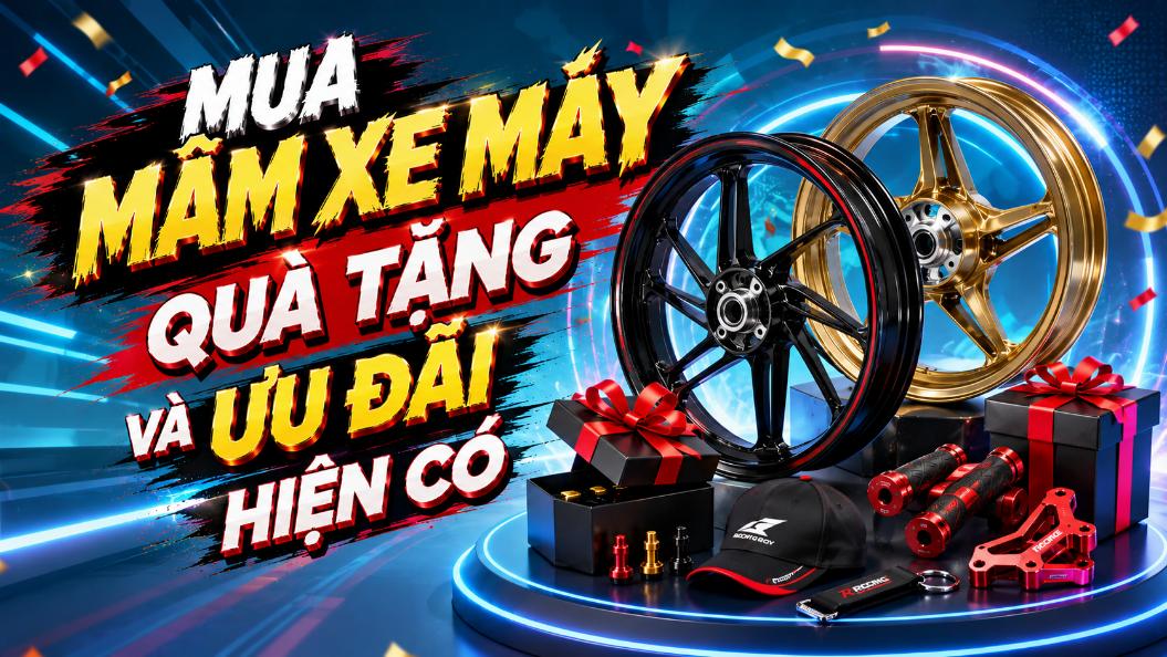 Mua mâm xe máy – Quà tặng và ưu đãi hiện có