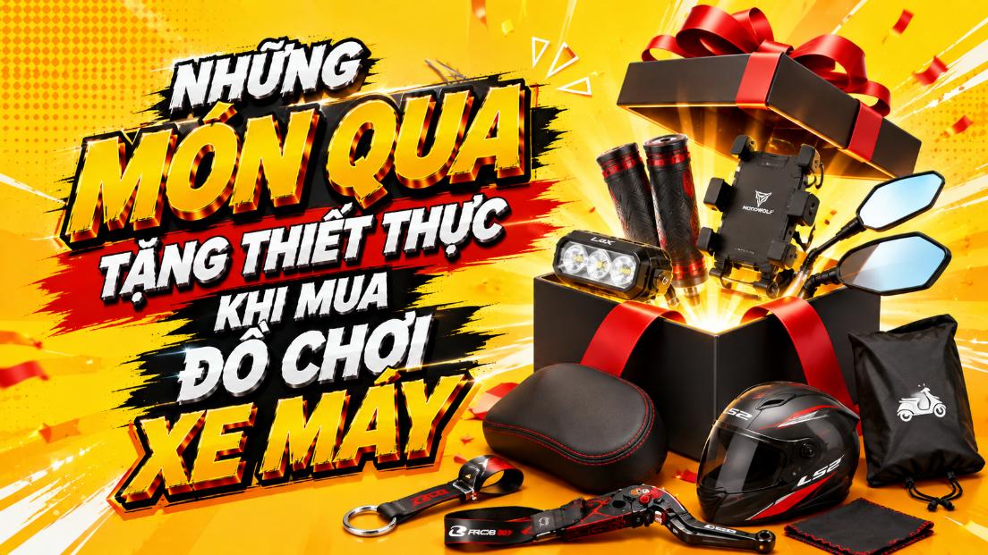 Những món quà tặng thiết thực khi mua đồ chơi xe máy