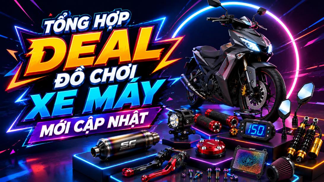 Tổng hợp deal đồ chơi xe máy mới cập nhật – Nhiều phụ kiện đáng chú ý
